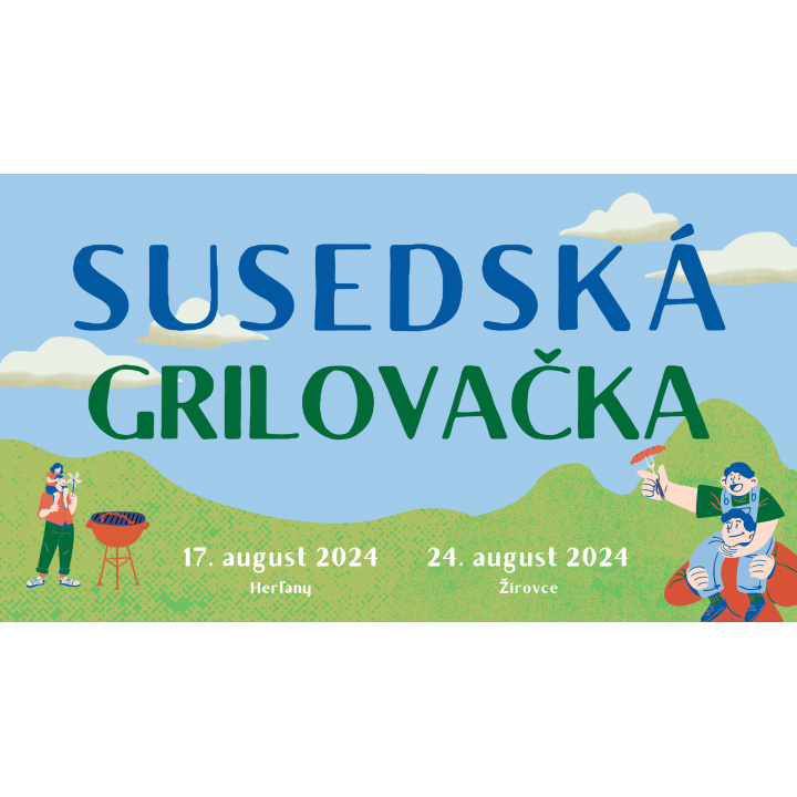 Susedská grilovačka v Herľanoch a Žírovciach