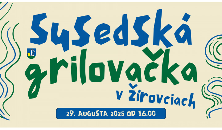 Susedská grilovačka v Žírovciach