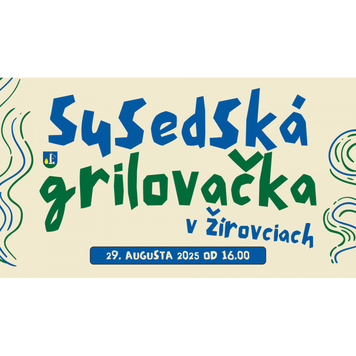 Susedská grilovačka v Žírovciach
